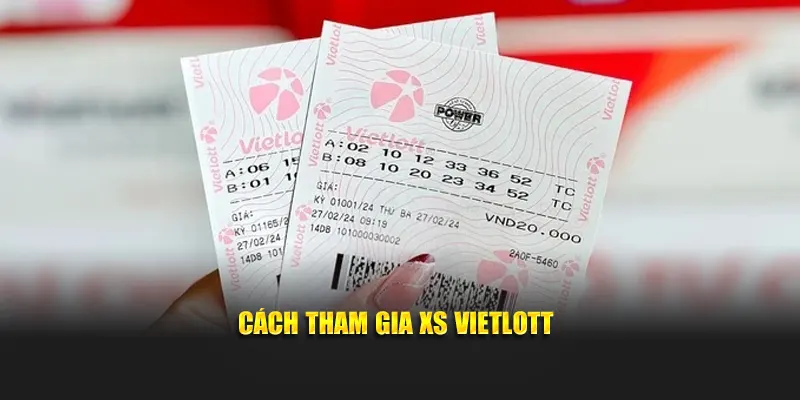 Cách tham gia XS Vietlott